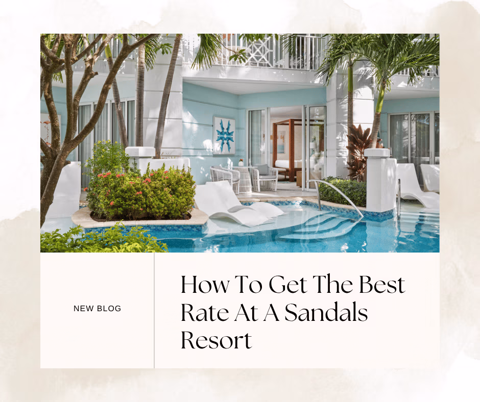 how to get the best rate at a sandals resort